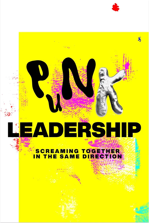 Cover of Punk Leadership: Screaming Together In The Same Direction